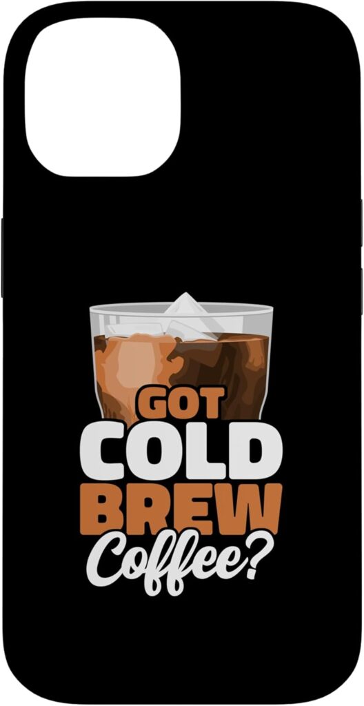 iPhone 14 Got Cold Brew Coffee? Iced Coffee Case