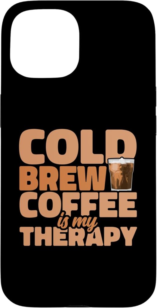iPhone 15 Cold Brew Coffee Is My Therapy Iced Coffee Case iPhone 15 Cold Brew Coffee Is My Therapy Iced Coffee Case