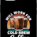iPhone 14 Will Work For Cold Brew Coffee Iced Coffee Case