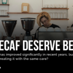 Does decaf deserve better? – Perfect Daily Grind