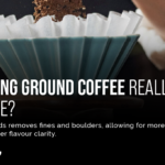 Does sifting ground coffee really make a difference?