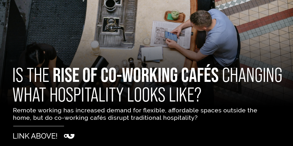 Is the rise of co-working cafés changing what hospitality looks like?